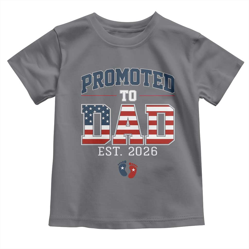 Promoted To Dad Est 2026 American Flag Toddler T Shirt Patriotic New Dad Gift