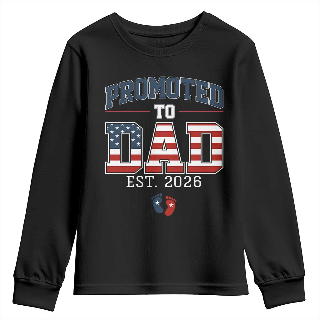Promoted To Dad Est 2026 American Flag Youth Sweatshirt Patriotic New Dad Gift