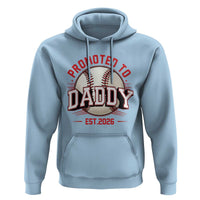 Promoted To Dad 2026 Baseball Hoodie First Time Father Sports Lover