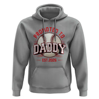 Promoted To Dad 2026 Baseball Hoodie First Time Father Sports Lover