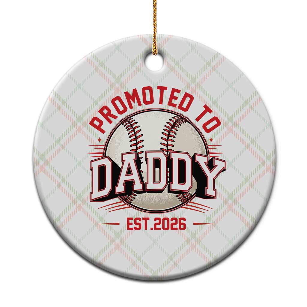 Promoted To Dad 2026 Baseball Ceramic Ornament First Time Father Sports Lover