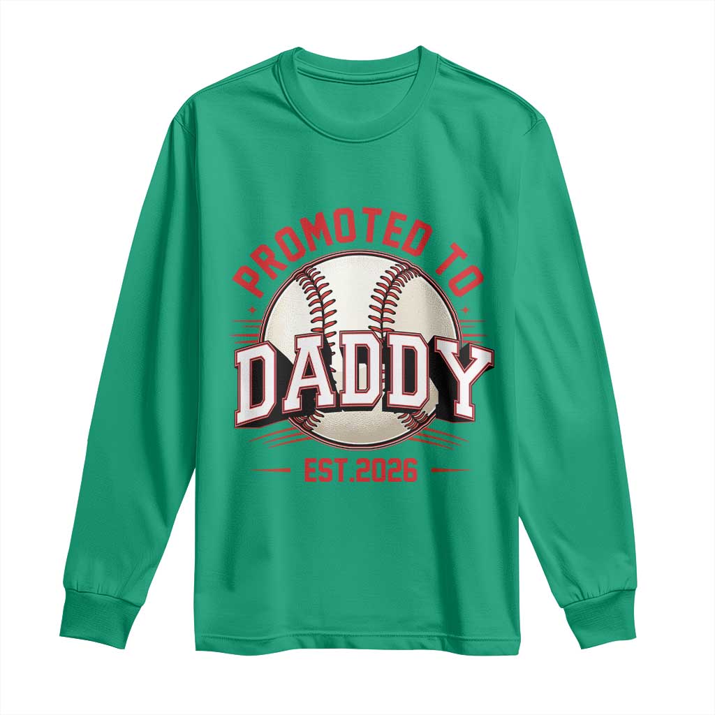 Promoted To Dad 2026 Baseball Long Sleeve Shirt First Time Father Sports Lover