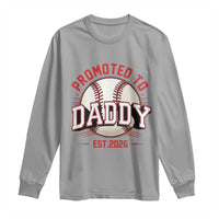 Promoted To Dad 2026 Baseball Long Sleeve Shirt First Time Father Sports Lover