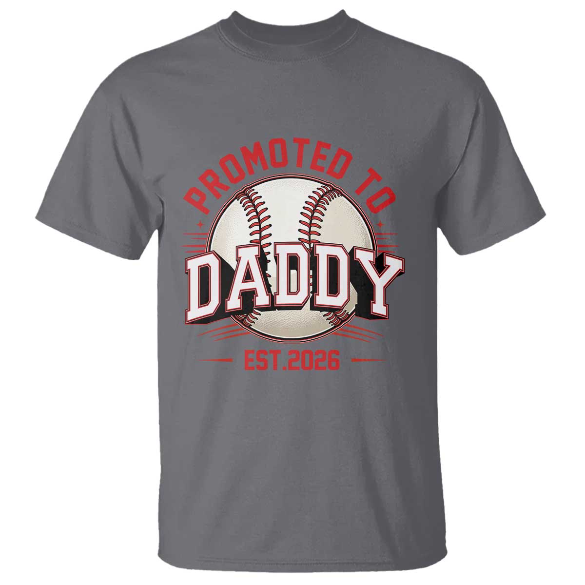 Promoted To Dad 2026 Baseball T Shirt First Time Father Sports Lover