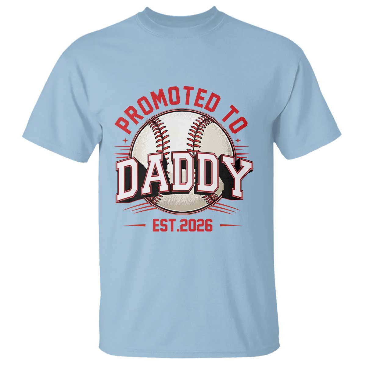 Promoted To Dad 2026 Baseball T Shirt First Time Father Sports Lover