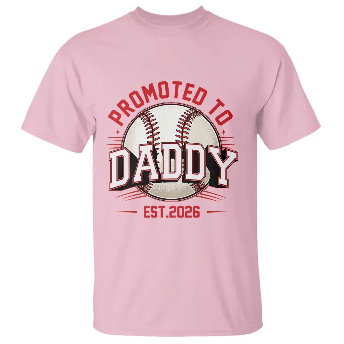 Promoted To Dad 2026 Baseball T Shirt First Time Father Sports Lover