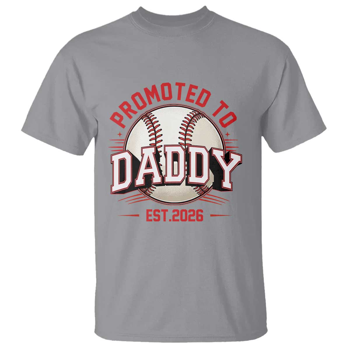Promoted To Dad 2026 Baseball T Shirt First Time Father Sports Lover