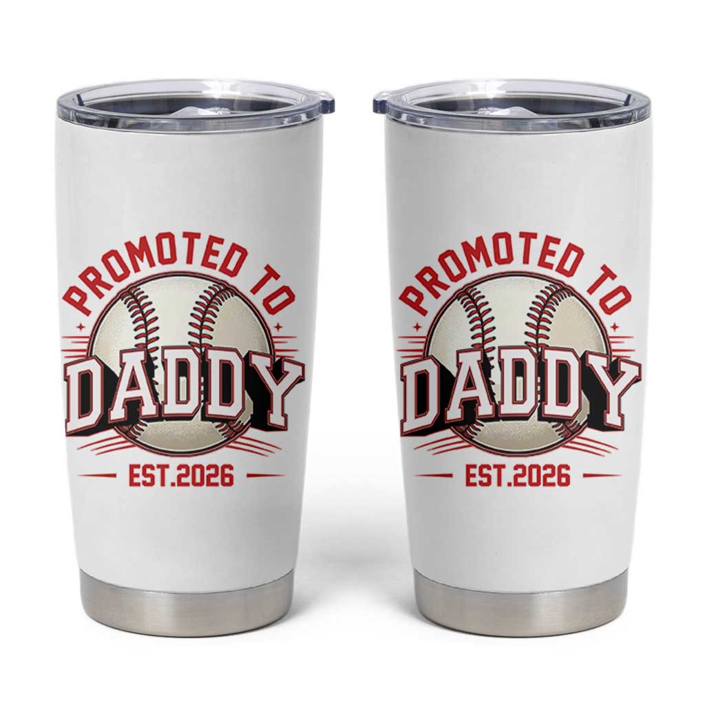 Promoted To Dad 2026 Baseball Tumbler Cup First Time Father Sports Lover