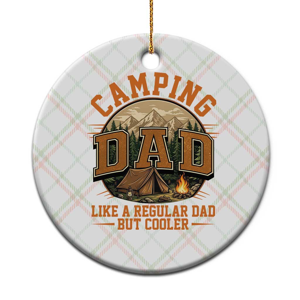 Camping Dad Like A Regular Dad But Cooler Ceramic Ornament Funny Fathers Day Gift