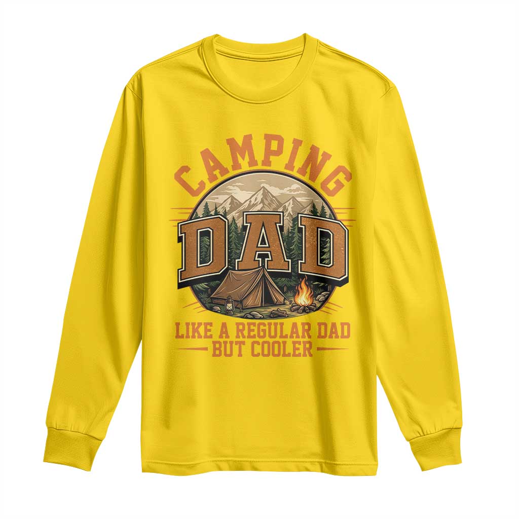 Camping Dad Like A Regular Dad But Cooler Long Sleeve Shirt Funny Fathers Day Gift
