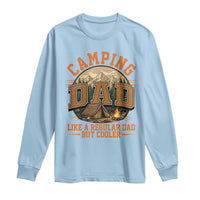 Camping Dad Like A Regular Dad But Cooler Long Sleeve Shirt Funny Fathers Day Gift