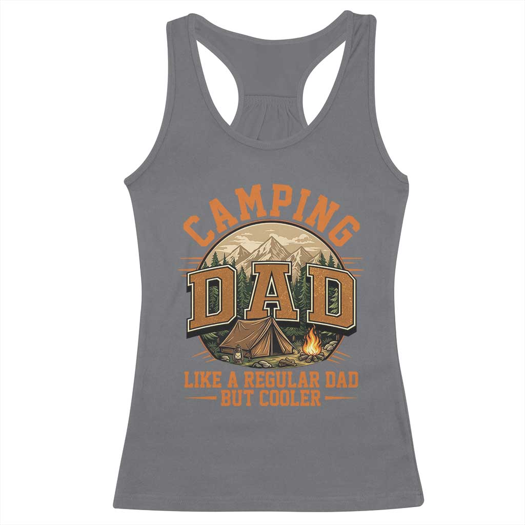 Camping Dad Like A Regular Dad But Cooler Racerback Tank Top Funny Fathers Day Gift