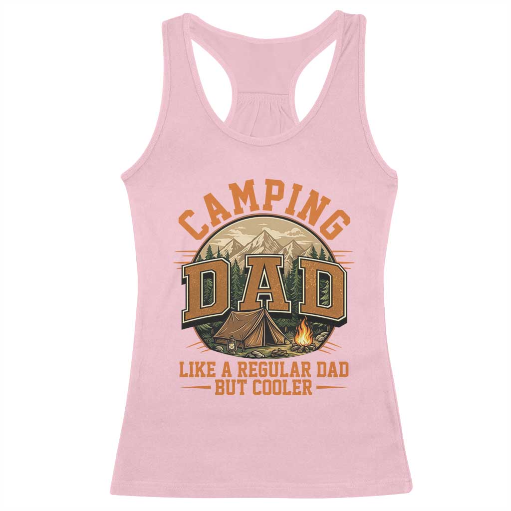 Camping Dad Like A Regular Dad But Cooler Racerback Tank Top Funny Fathers Day Gift