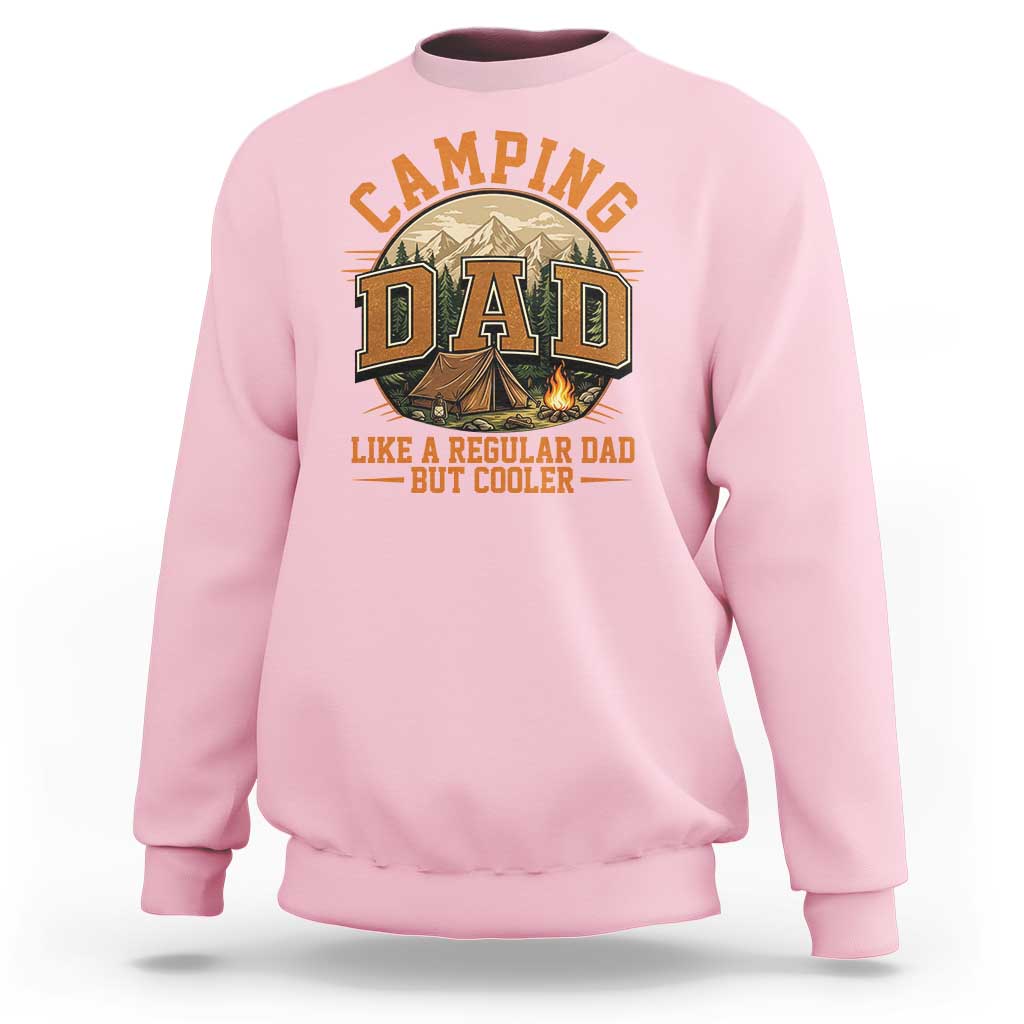 Camping Dad Like A Regular Dad But Cooler Sweatshirt Funny Fathers Day Gift