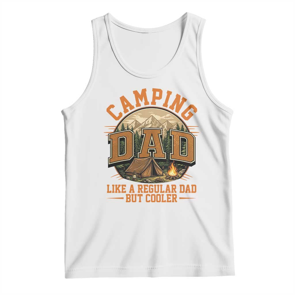 Camping Dad Like A Regular Dad But Cooler Tank Top Funny Fathers Day Gift
