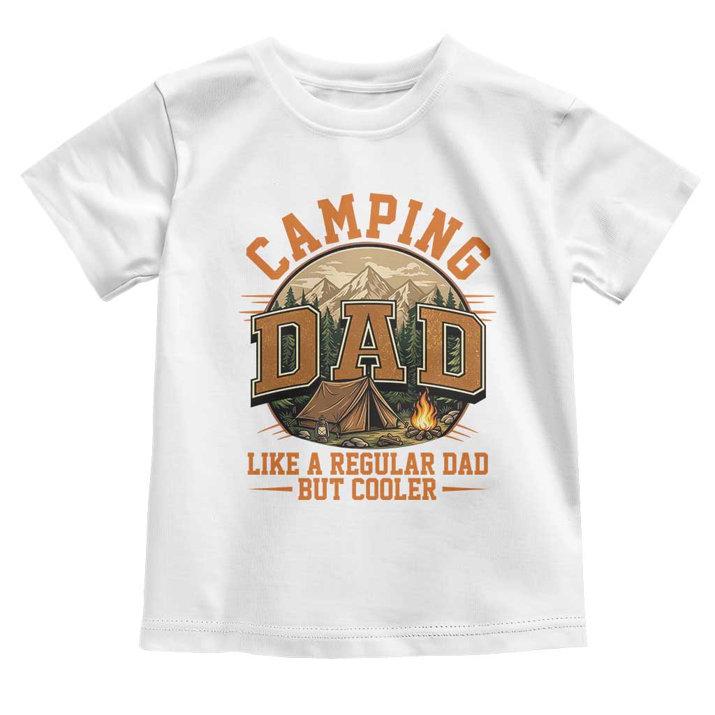 Camping Dad Like A Regular Dad But Cooler Toddler T Shirt Funny Fathers Day Gift