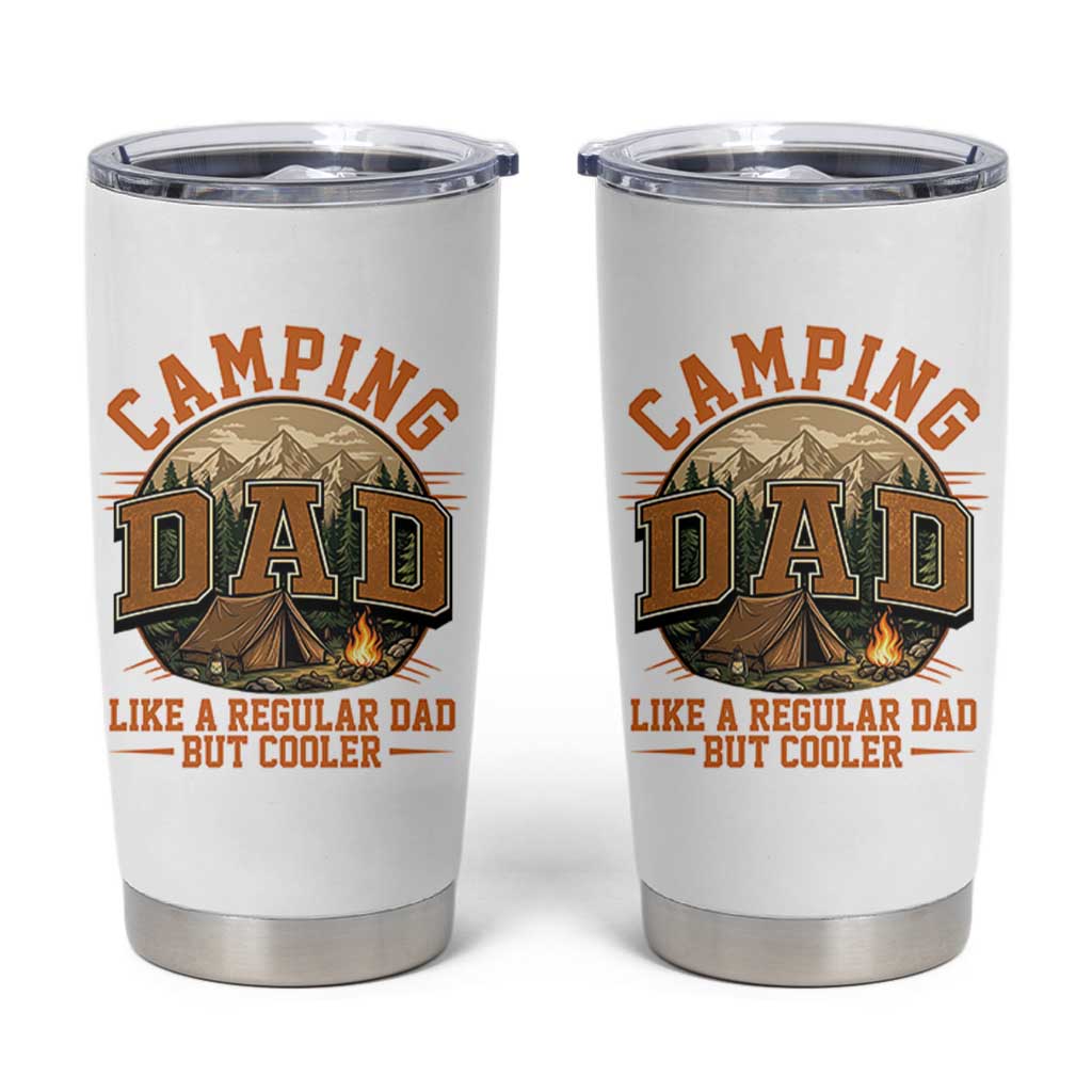 Camping Dad Like A Regular Dad But Cooler Tumbler Cup Funny Fathers Day Gift