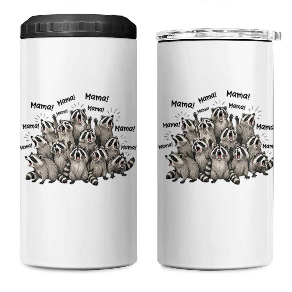 Funny Raccoon Mama Life 4 in 1 Can Cooler Tumbler Motherhood Chaos Trash Panda