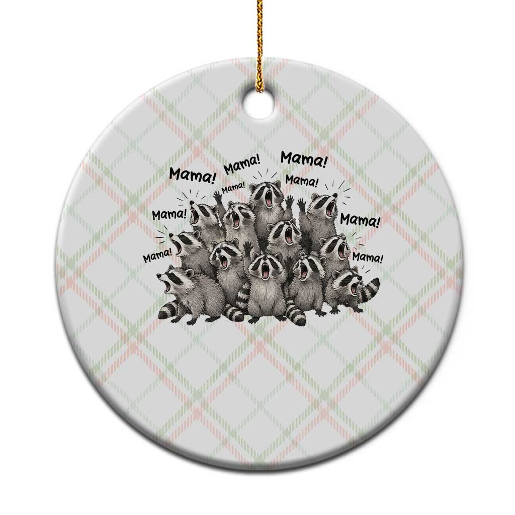 Funny Raccoon Mama Life Ceramic Ornament Motherhood Chaos Trash Panda