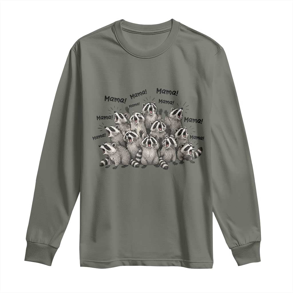 Funny Raccoon Mama Life Long Sleeve Shirt Motherhood Chaos Trash Panda