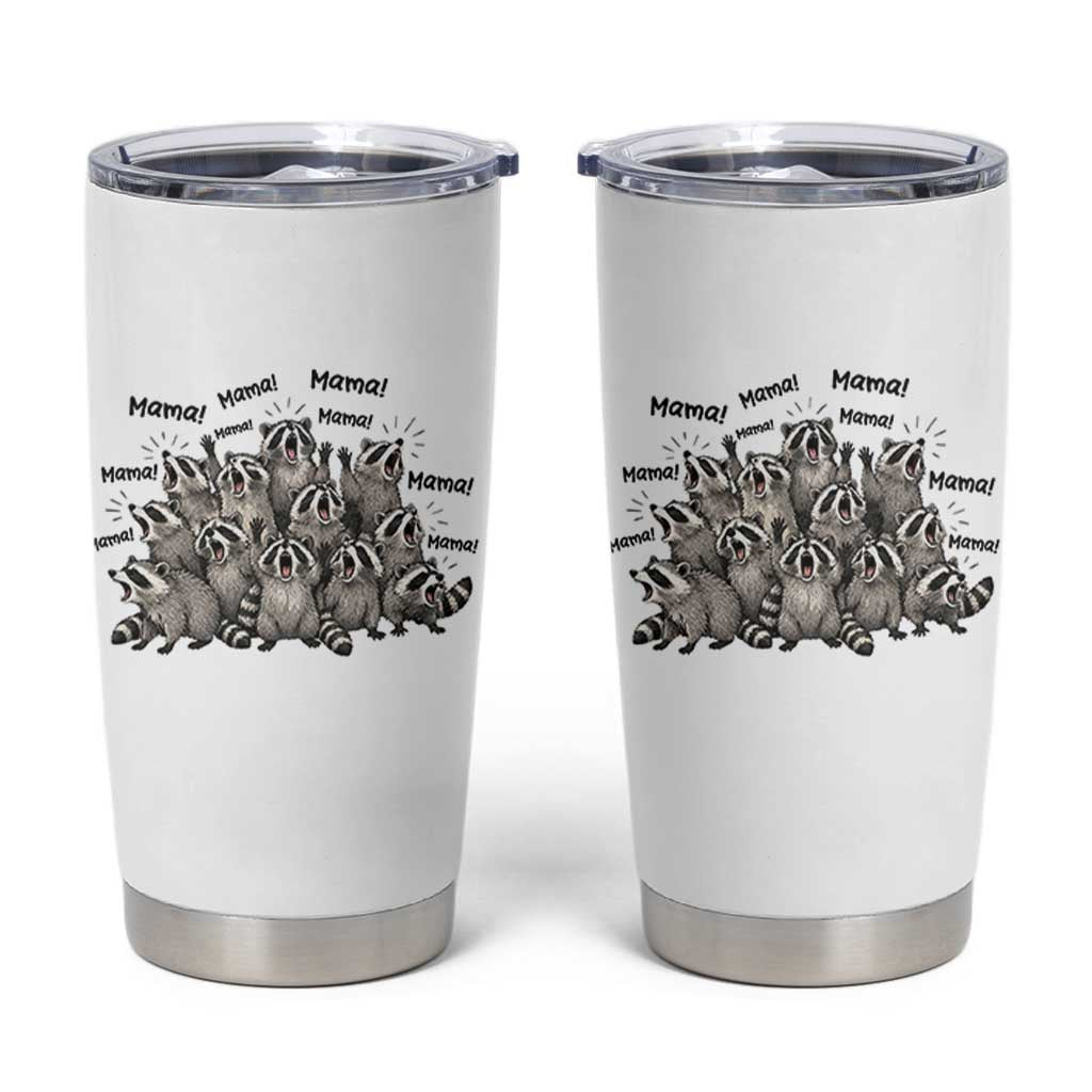 Funny Raccoon Mama Life Tumbler Cup Motherhood Chaos Trash Panda