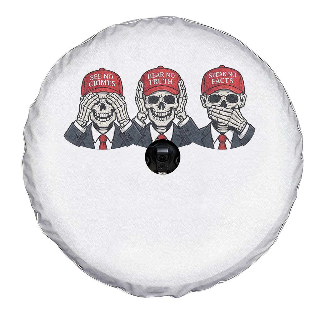 See No Crimes Hear No Truth Speak No Facts Spare Tire Cover Skeleton Political Satire Graphic