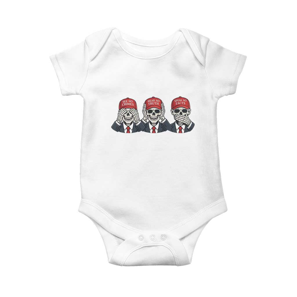 See No Crimes Hear No Truth Speak No Facts Baby Onesie Skeleton Political Satire Graphic