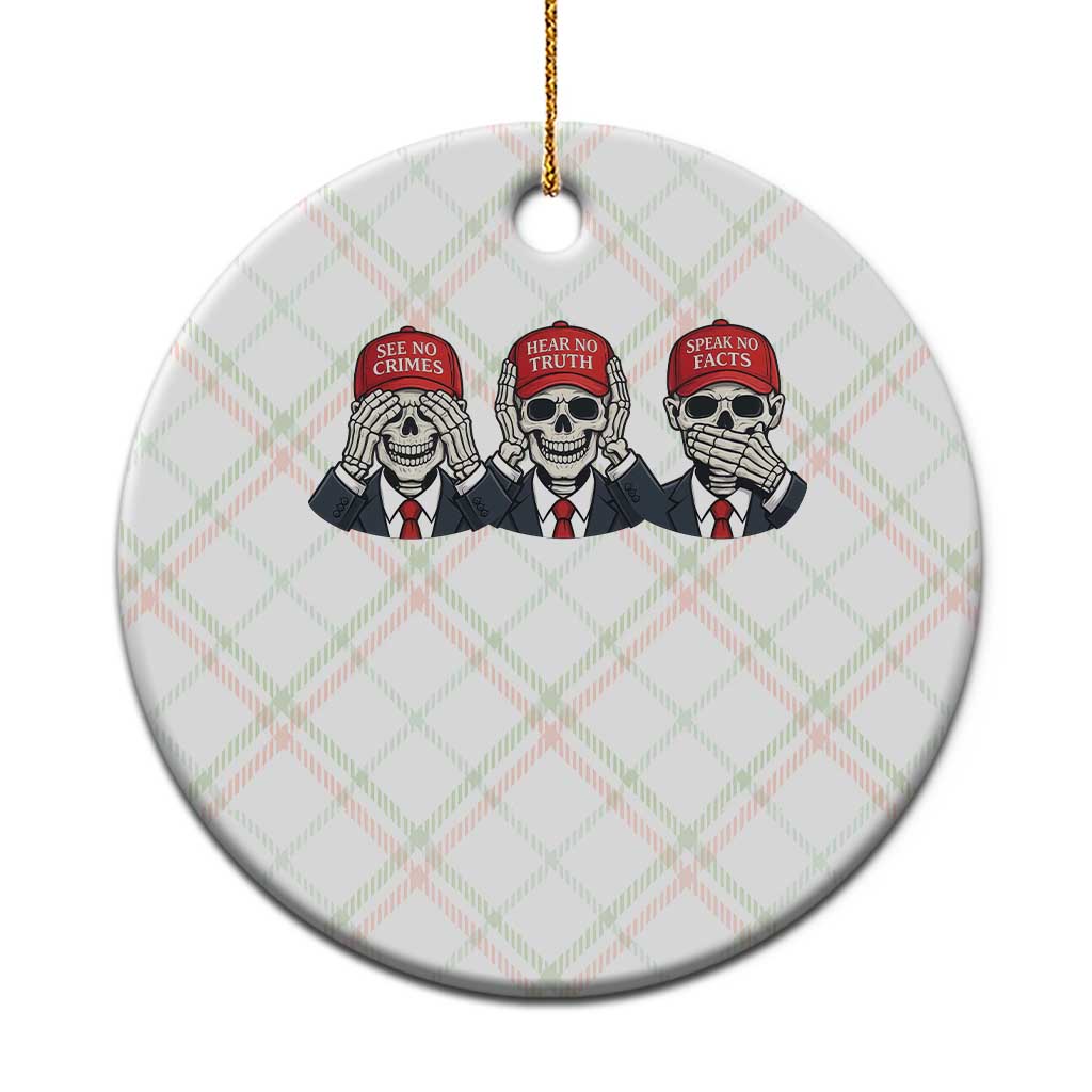 See No Crimes Hear No Truth Speak No Facts Ceramic Ornament Skeleton Political Satire Graphic