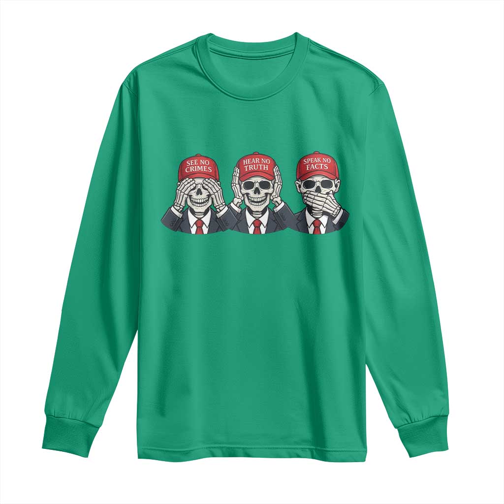 See No Crimes Hear No Truth Speak No Facts Long Sleeve Shirt Skeleton Political Satire Graphic