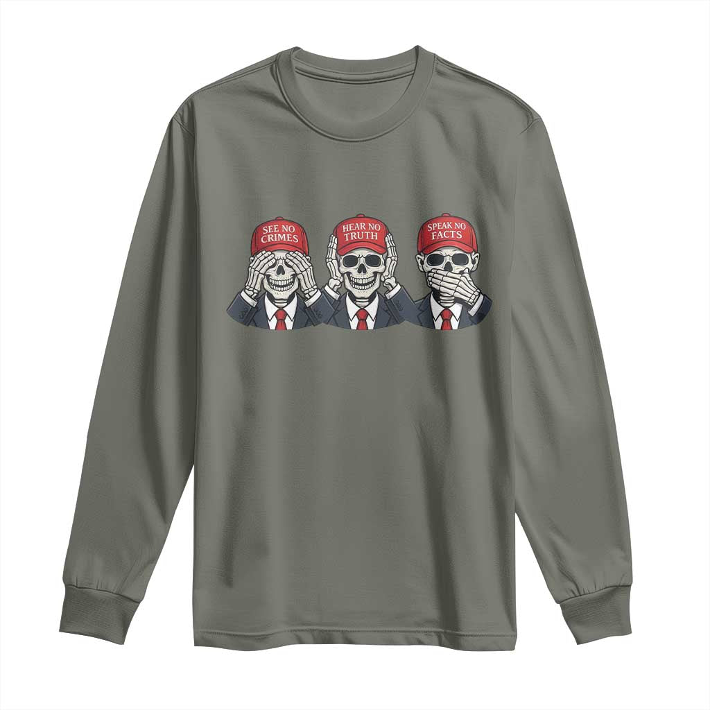 See No Crimes Hear No Truth Speak No Facts Long Sleeve Shirt Skeleton Political Satire Graphic