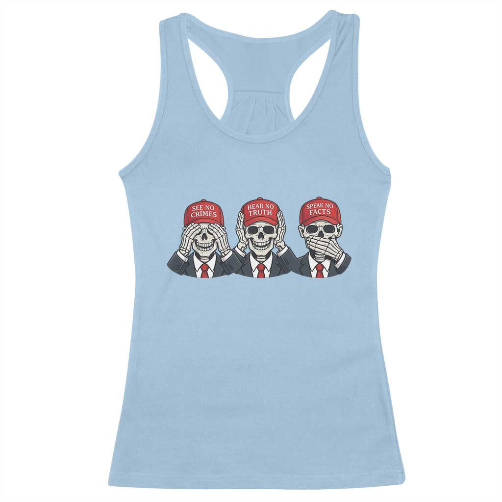 See No Crimes Hear No Truth Speak No Facts Racerback Tank Top Skeleton Political Satire Graphic