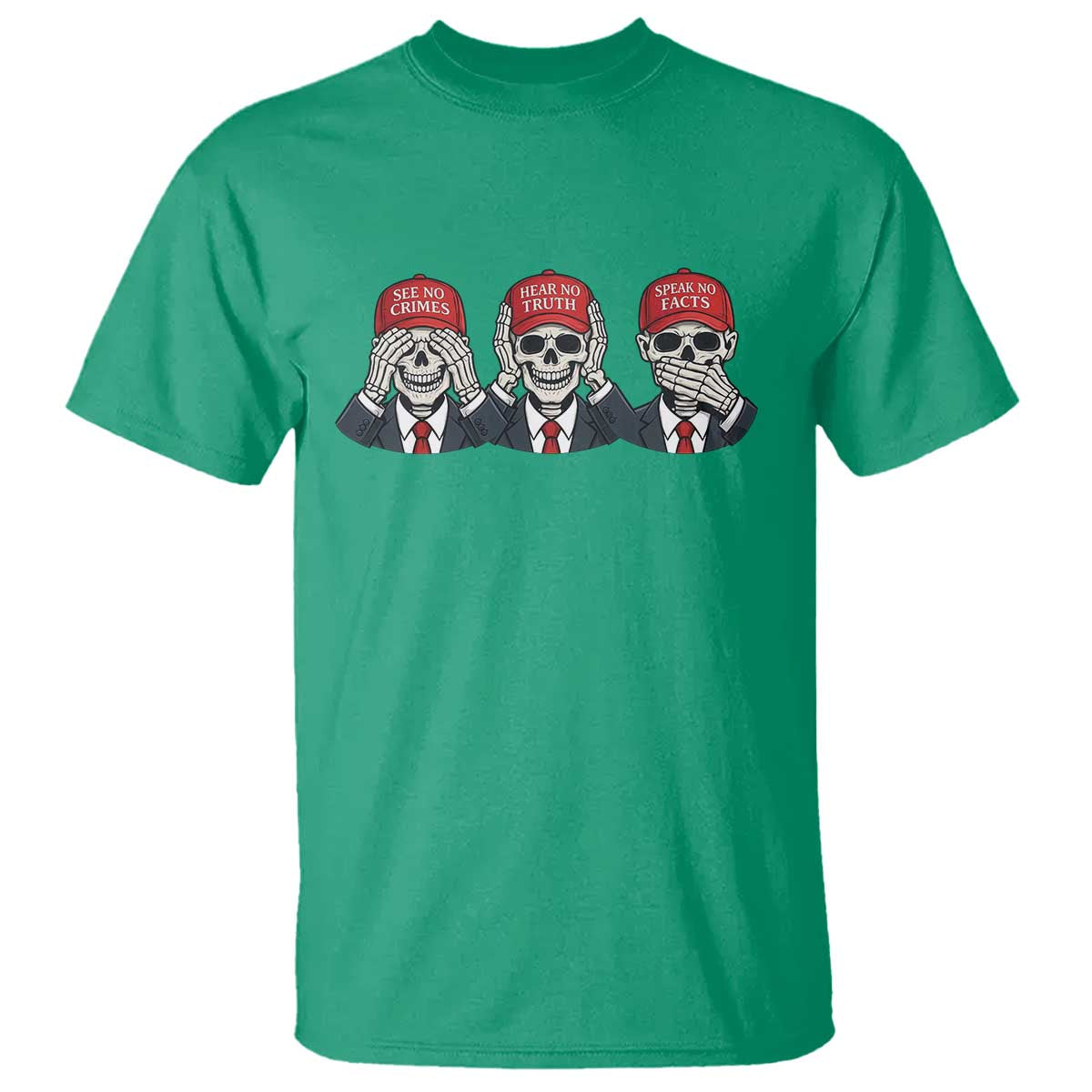 See No Crimes Hear No Truth Speak No Facts T Shirt Skeleton Political Satire Graphic