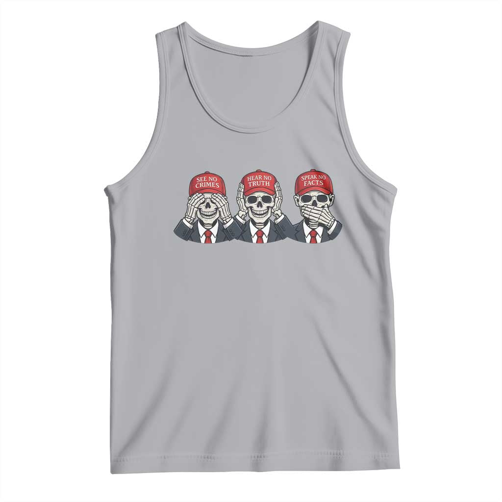 See No Crimes Hear No Truth Speak No Facts Tank Top Skeleton Political Satire Graphic