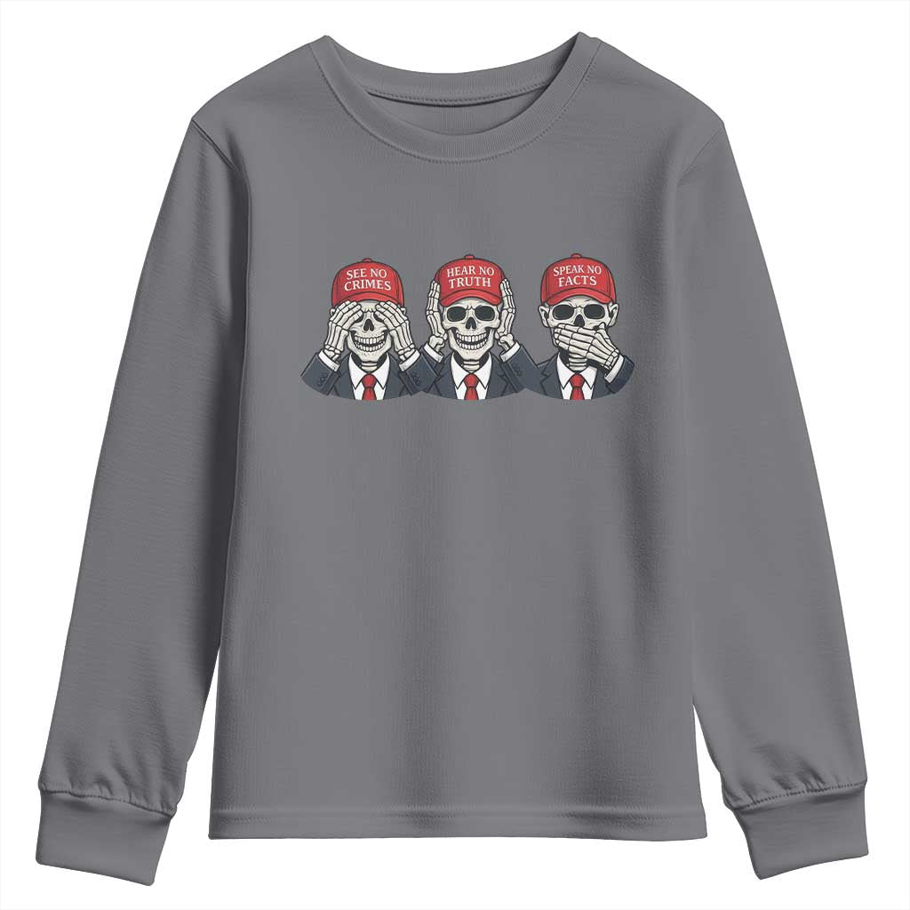 See No Crimes Hear No Truth Speak No Facts Youth Sweatshirt Skeleton Political Satire Graphic
