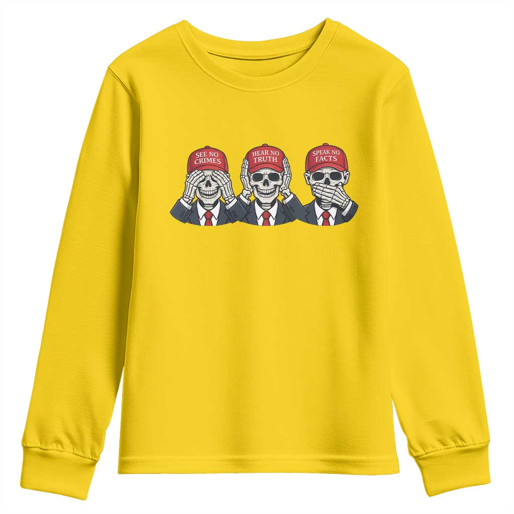 See No Crimes Hear No Truth Speak No Facts Youth Sweatshirt Skeleton Political Satire Graphic