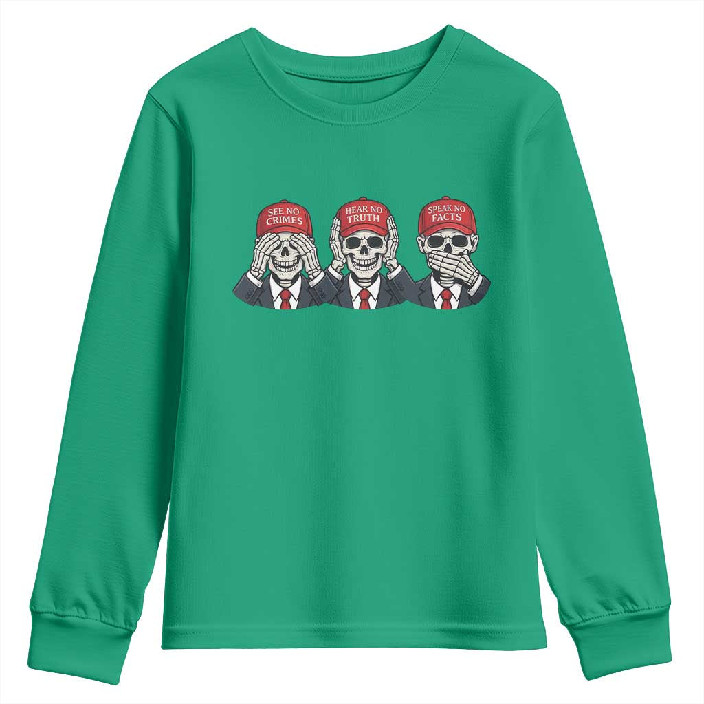 See No Crimes Hear No Truth Speak No Facts Youth Sweatshirt Skeleton Political Satire Graphic
