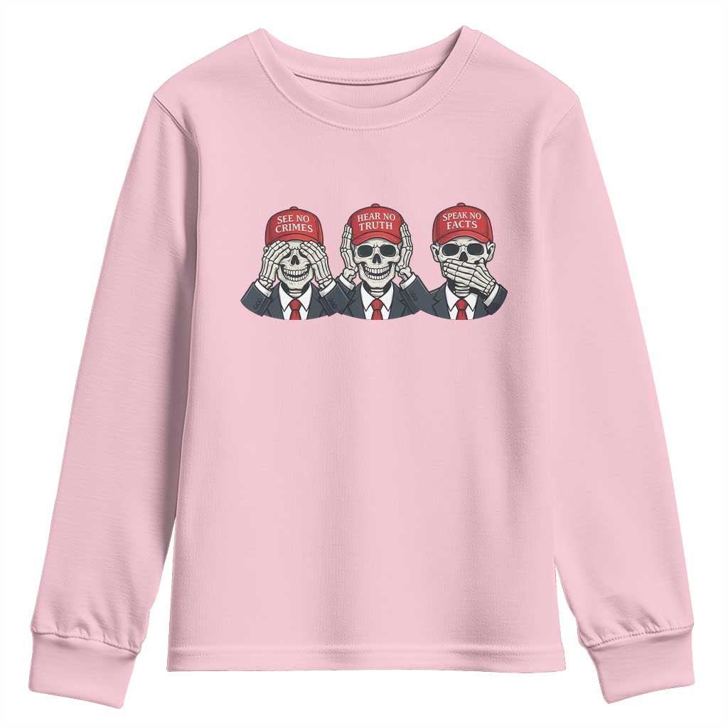 See No Crimes Hear No Truth Speak No Facts Youth Sweatshirt Skeleton Political Satire Graphic