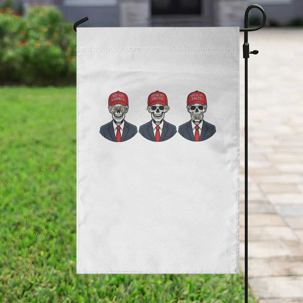 Skeleton See No Crimes Hear No Truth Garden Flag Funny Political Satire