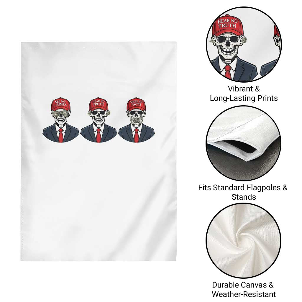 Skeleton See No Crimes Hear No Truth Garden Flag Funny Political Satire