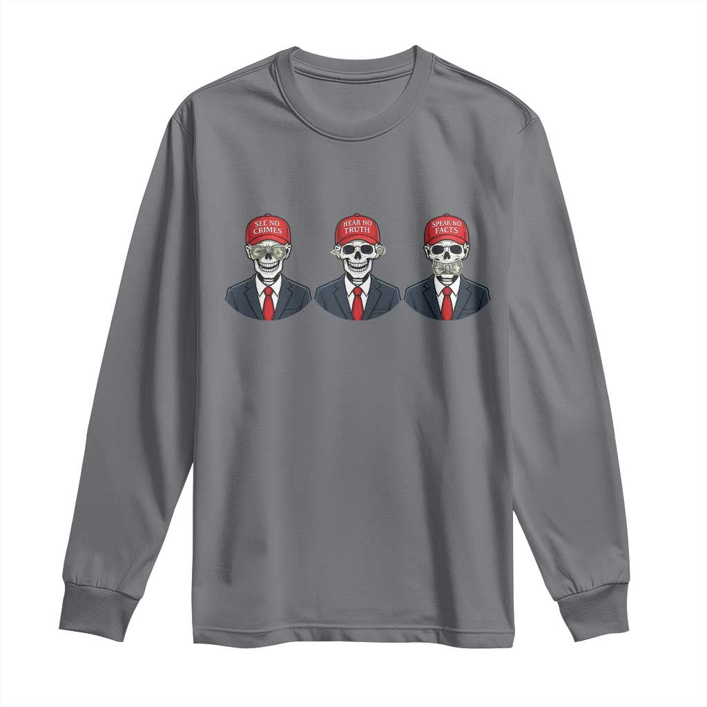 Skeleton See No Crimes Hear No Truth Long Sleeve Shirt Funny Political Satire