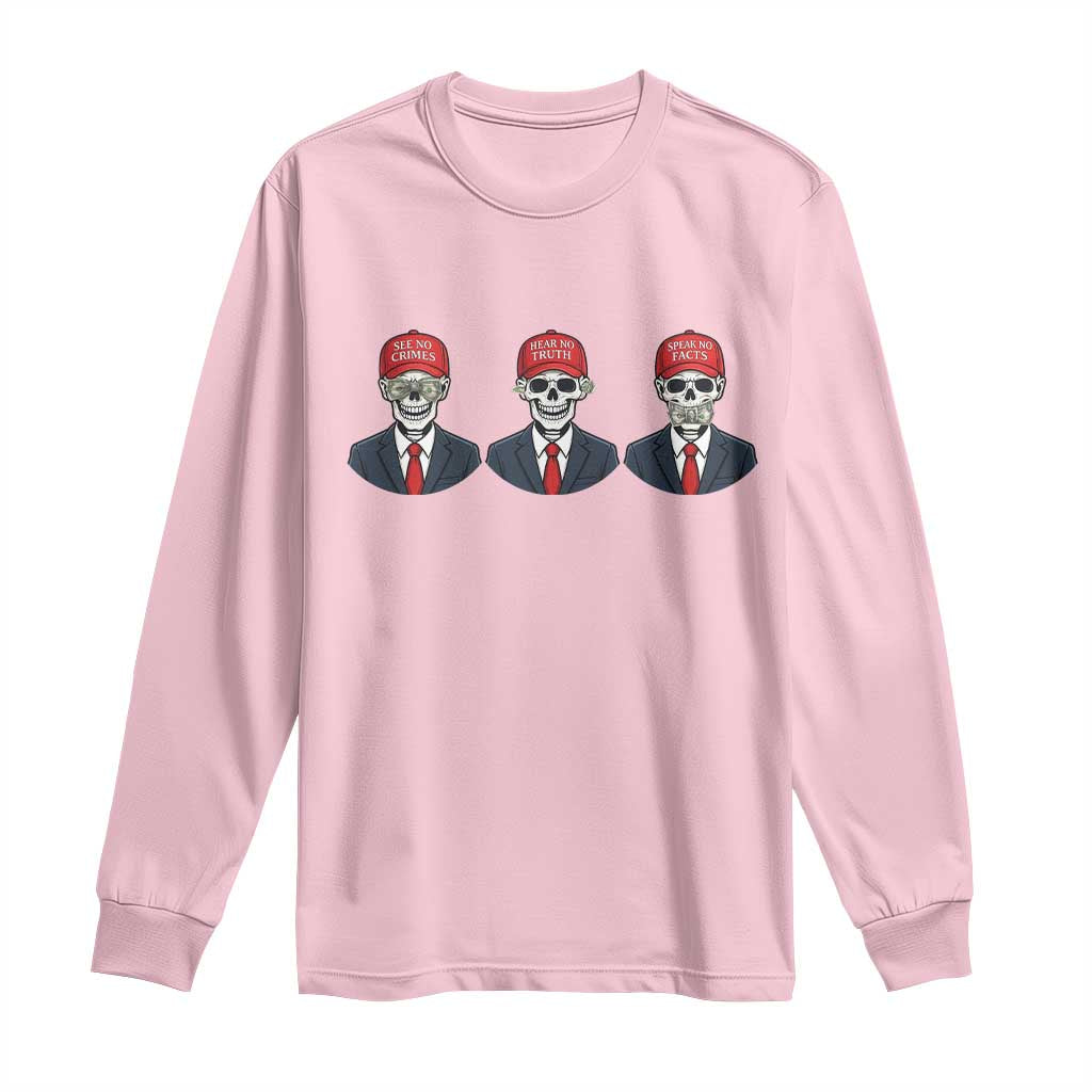Skeleton See No Crimes Hear No Truth Long Sleeve Shirt Funny Political Satire