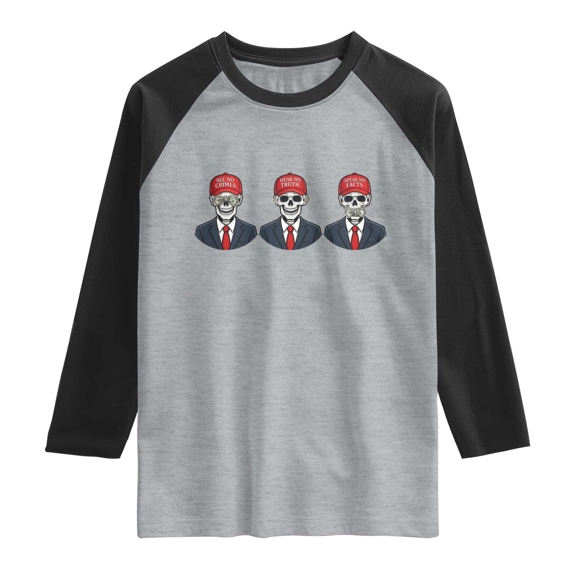 Skeleton See No Crimes Hear No Truth Raglan Shirt Funny Political Satire