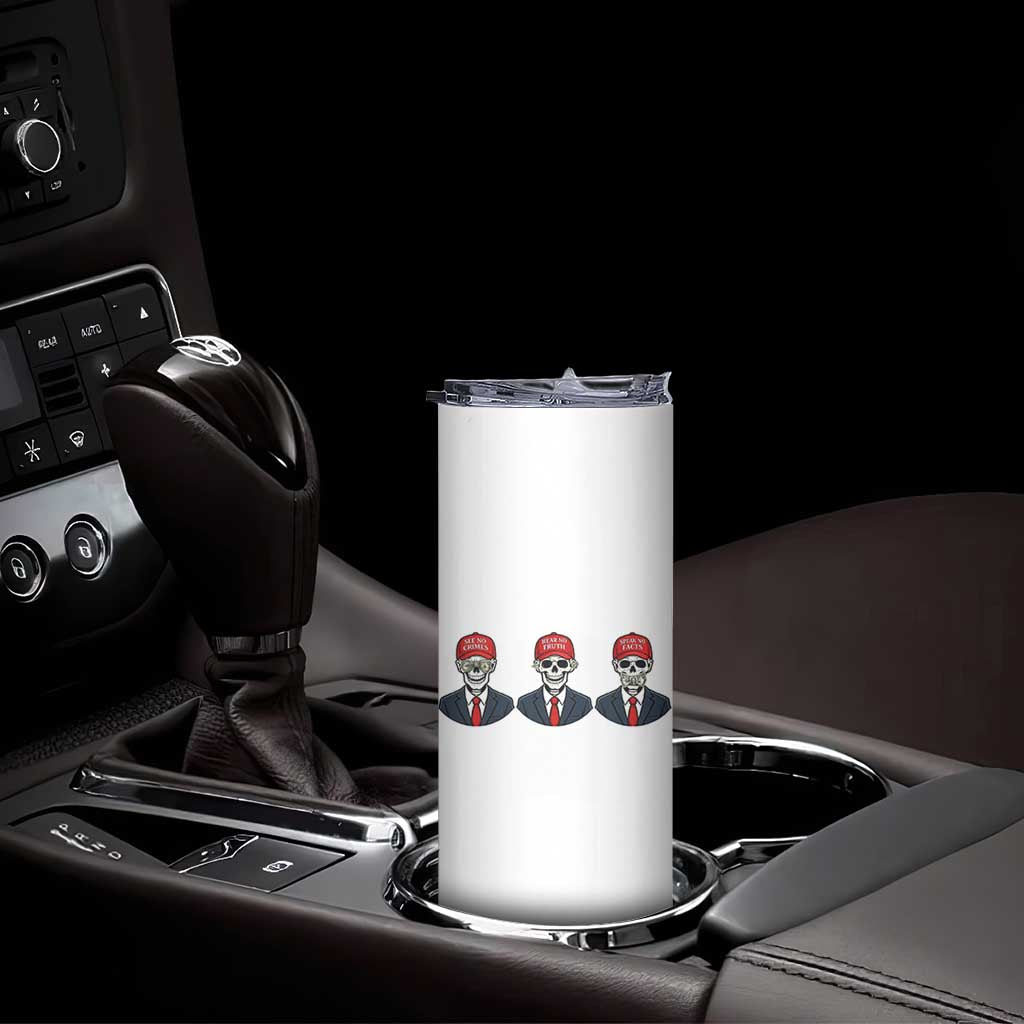 Skeleton See No Crimes Hear No Truth Skinny Tumbler Funny Political Satire