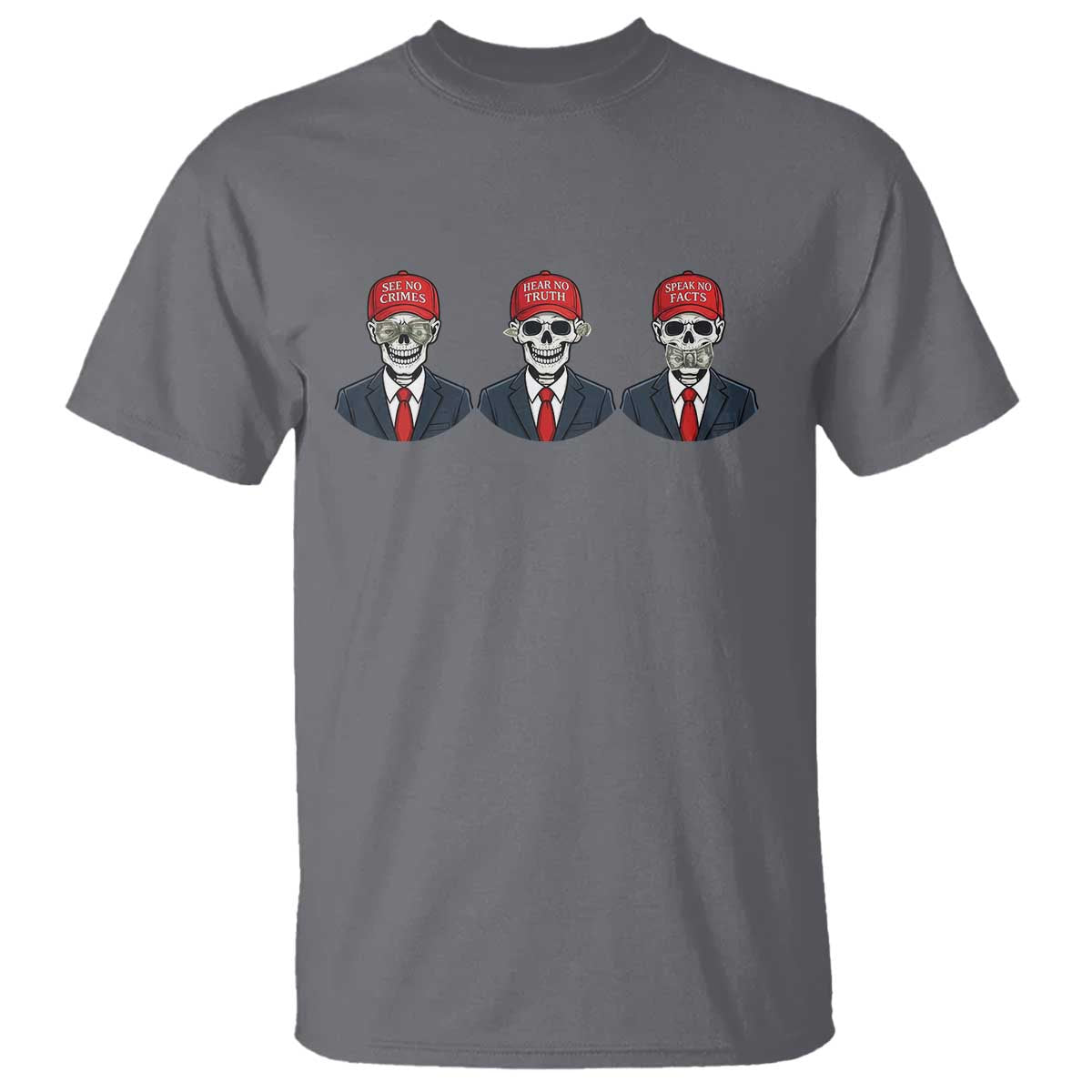 Skeleton See No Crimes Hear No Truth T Shirt Funny Political Satire