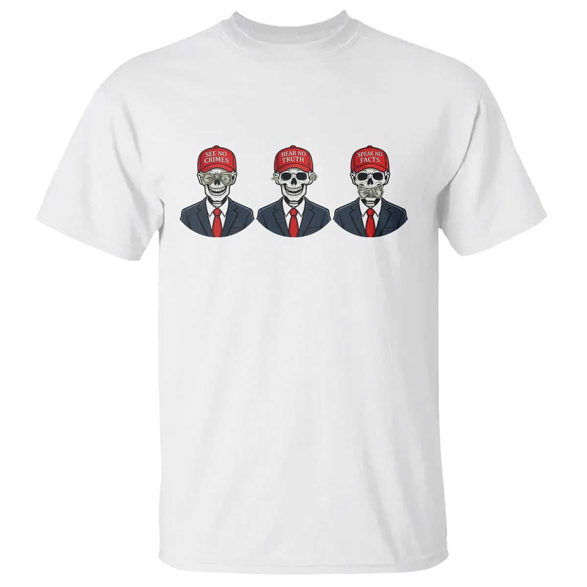 Skeleton See No Crimes Hear No Truth T Shirt Funny Political Satire