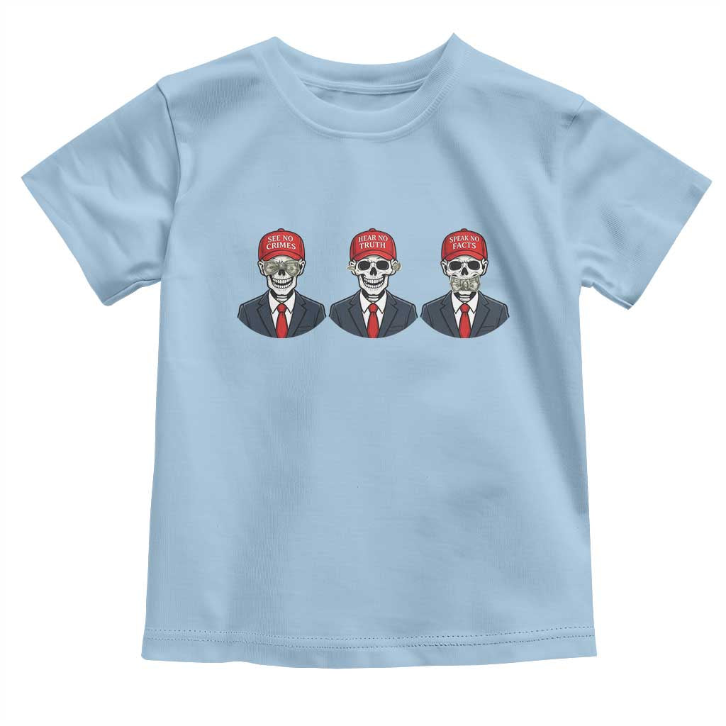 Skeleton See No Crimes Hear No Truth Toddler T Shirt Funny Political Satire