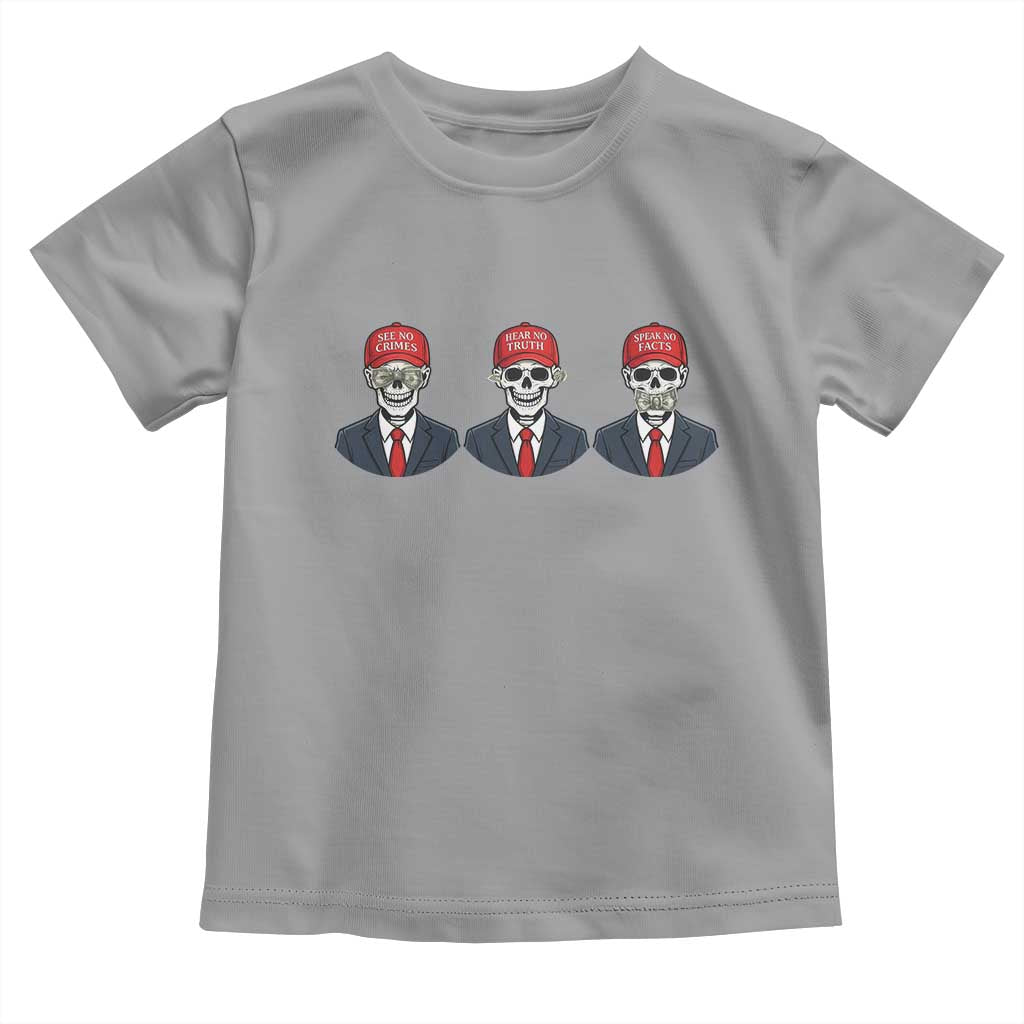 Skeleton See No Crimes Hear No Truth Toddler T Shirt Funny Political Satire