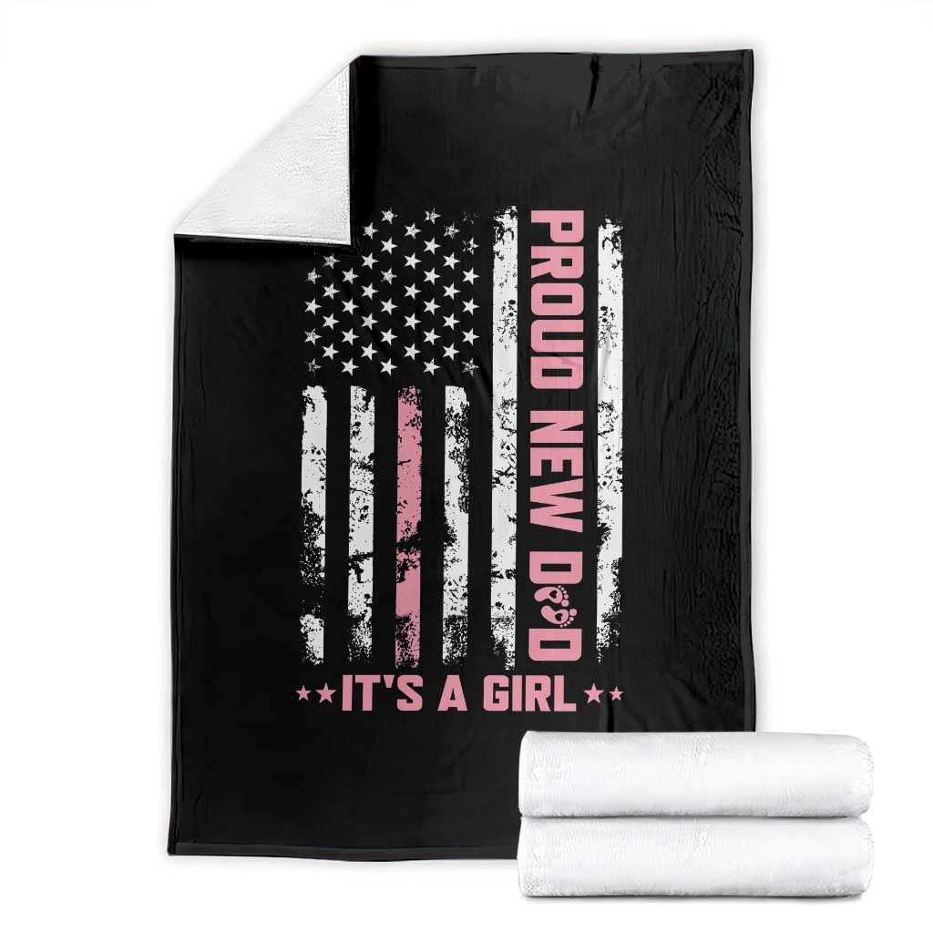 Proud New Dad Its A Girl Throw Blanket Patriotic First Fathers Day Gift