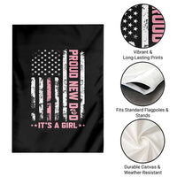 Proud New Dad Its A Girl Garden Flag Patriotic First Fathers Day Gift