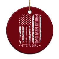 Proud New Dad Its A Girl Ceramic Ornament Patriotic First Fathers Day Gift